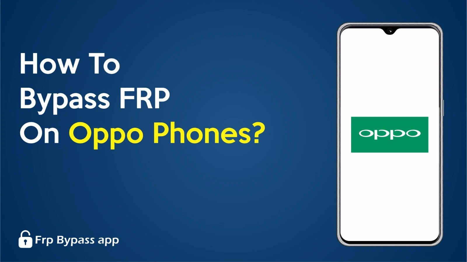 How To Bypass FRP On Oppo Phones