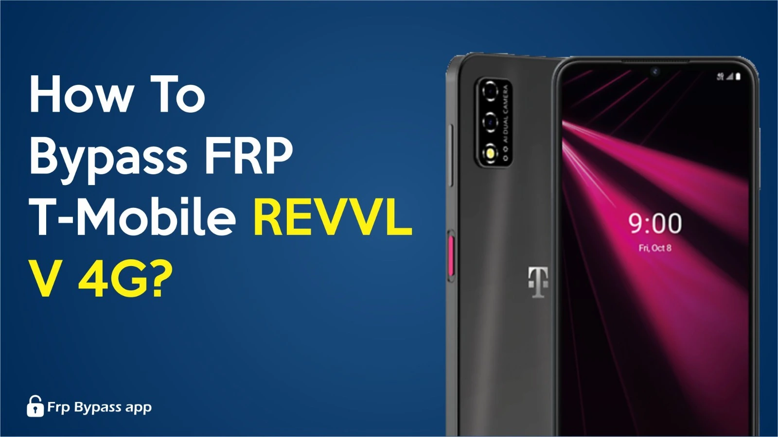 How To Bypass FRP On T-Mobile REVVL V 4G? 1 How To Bypass FRP On T-Mobile REVVL V 4G