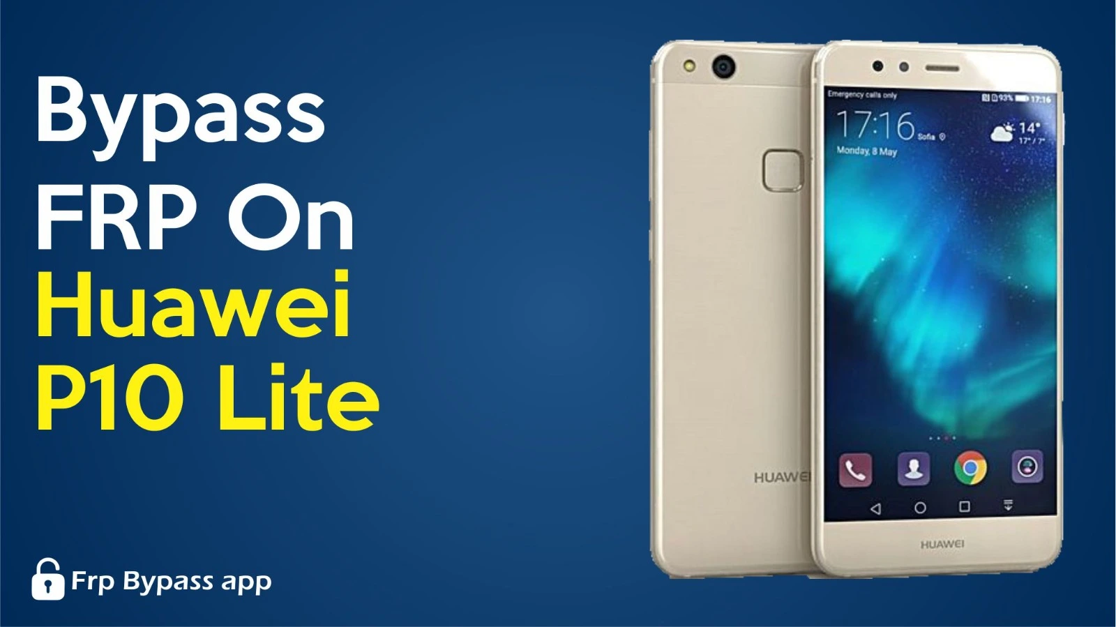 How to Bypass FRP on Huawei P10 lite? 1 How to Bypass FRP on Huawei P10 lite