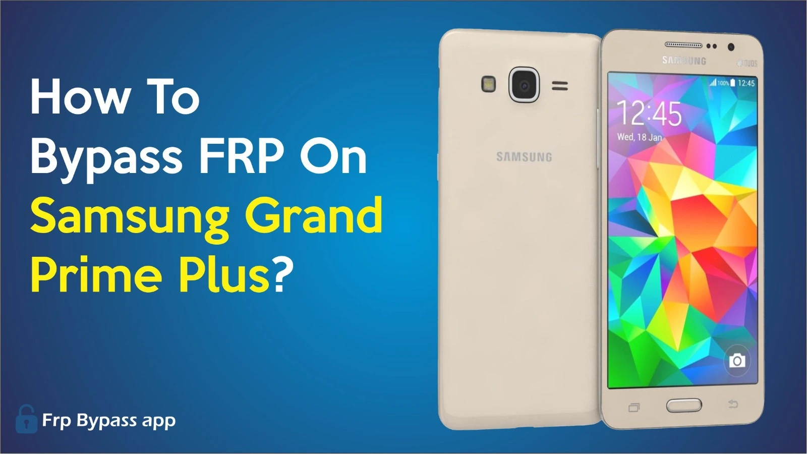 Bypass FRP On Samsung Galaxy Grand Prime Plus Image