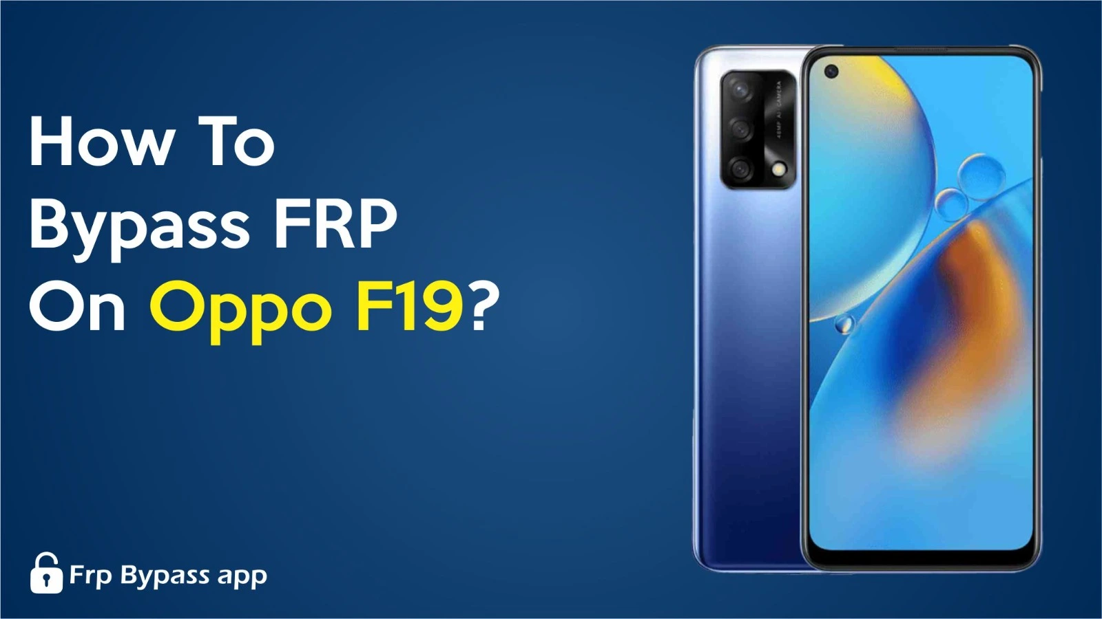 How To Bypass FRP On Oppo F19 In Best Way? 1 How To Bypass FRP On Oppo F19 image