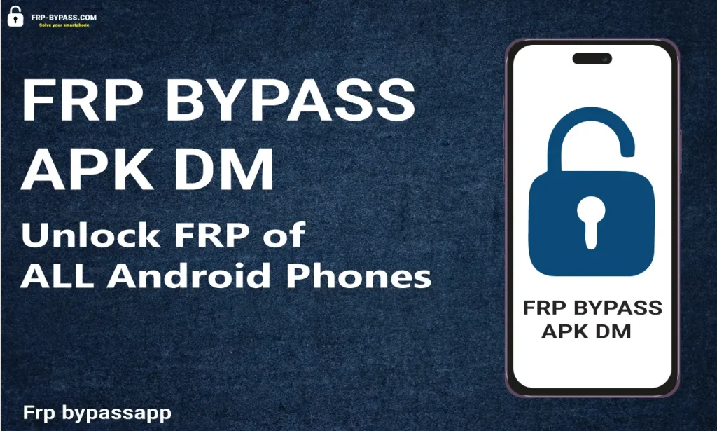 FRP Bypass APK DM