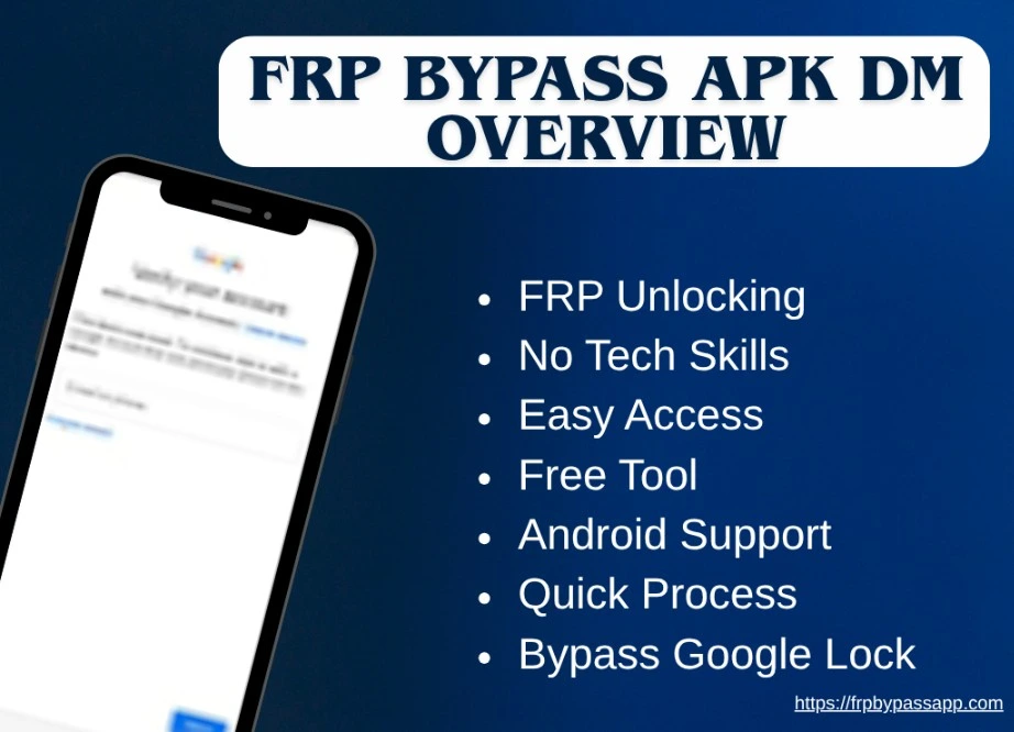 Download FRP Bypass APK v2.0 for Android: Unlock Devices 5 FRP Bypass Apk DM Overview